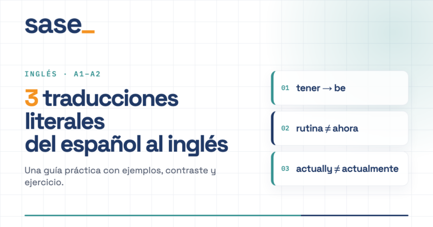 Portada de SASE sobre tres traducciones literales del español al inglés: edad con be, rutina frente a acción actual y actually frente a actualmente.